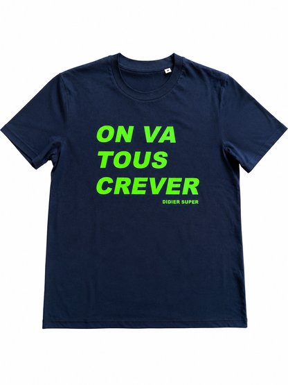 T-shirt « On va tous crever »