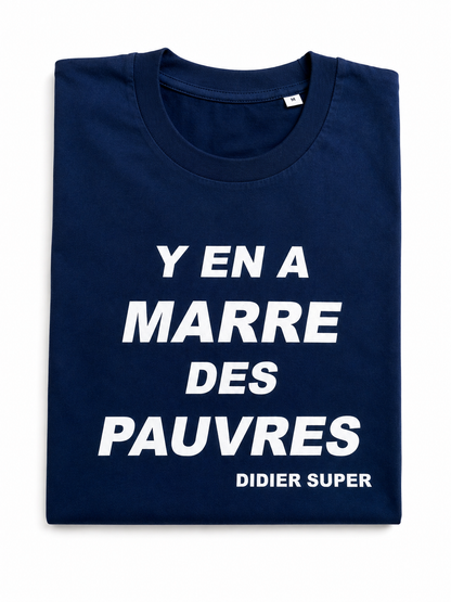 T-shirt « Y en a marre des pauvres »