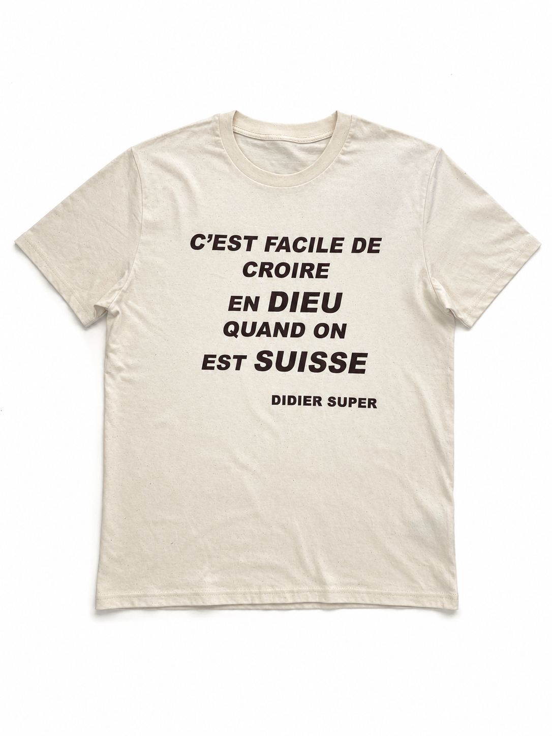 T-shirt « C'est facile de croire en Dieu quand on est Suisse »