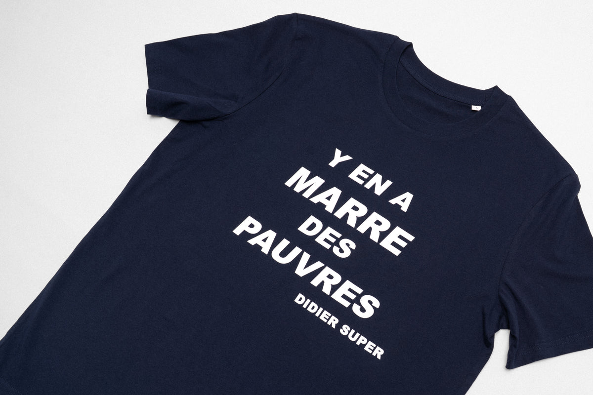T-shirt « Y en a marre des pauvres »