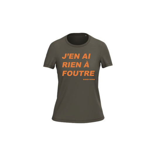 T-shirt Femme J’en ai rien à foutre Didier Super