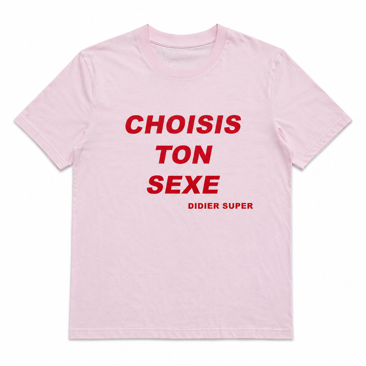 T-shirt « Choisis ton sexe »