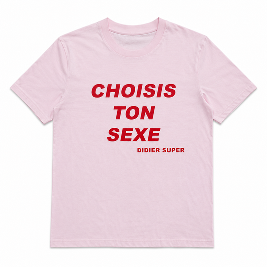T-shirt « Choisis ton sexe »